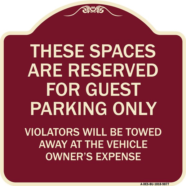 Designer Series-These Spaces Are Reserved For Guest Parking Only, 18" x 18", BU-1818-9877